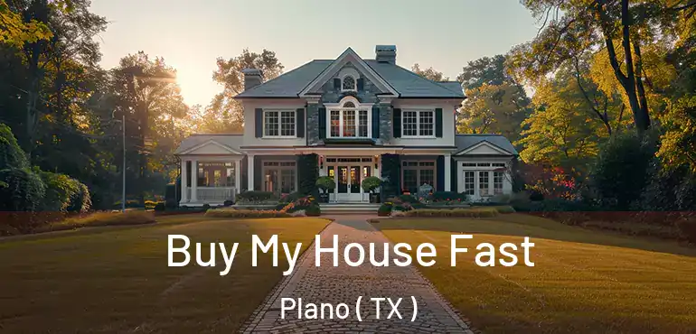  Buy My House Fast Plano ( TX )