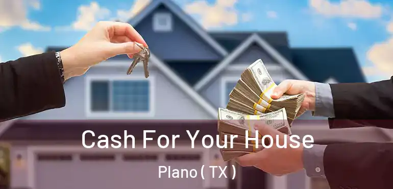  Cash For Your House Plano ( TX )