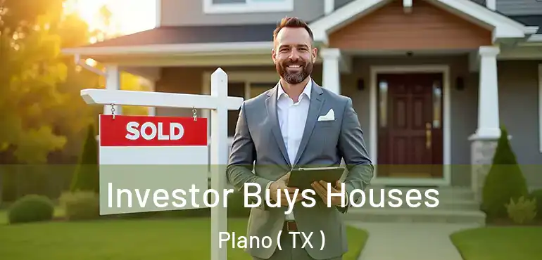 Investor Buys Houses Plano ( TX )