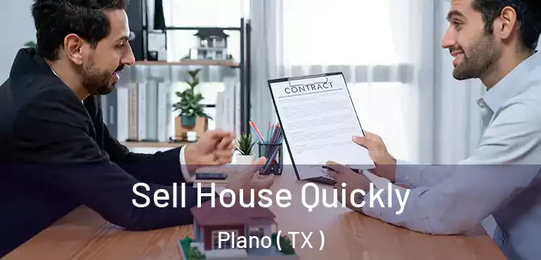  Sell House Quickly Plano ( TX )