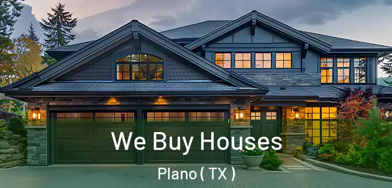  We Buy Houses Plano ( TX )